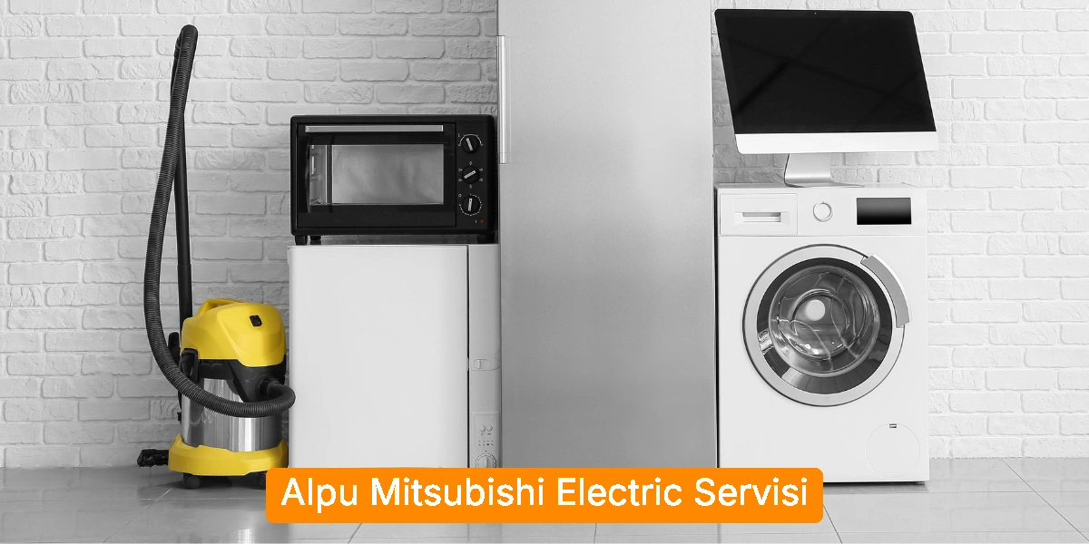Alpu Mitsubishi Electric Servisi