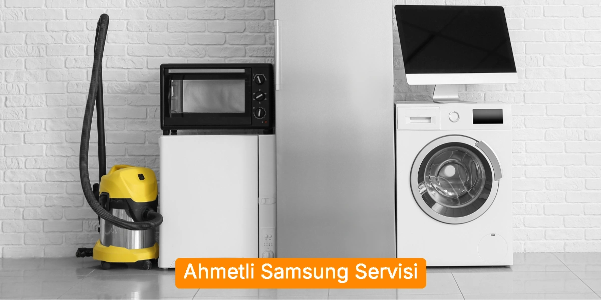 Ahmetli Samsung Servisi