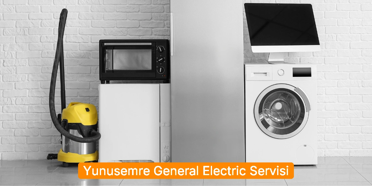 Yunusemre General Electric Servisi