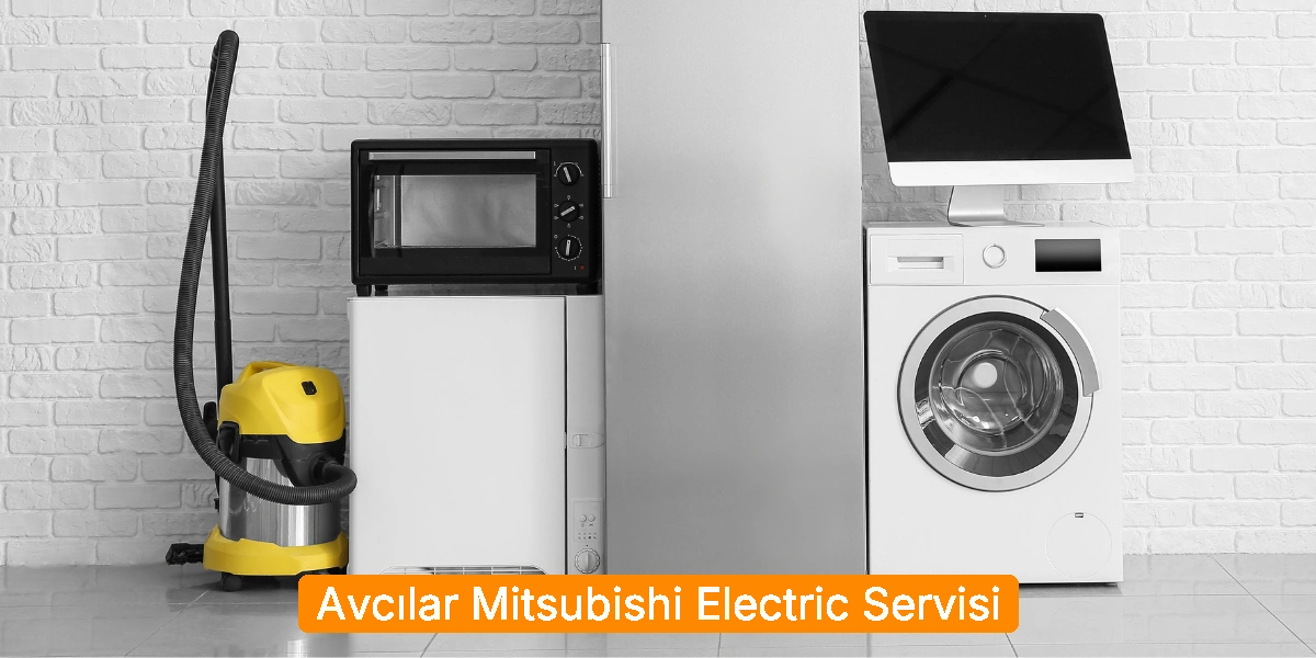 Avcılar Mitsubishi Electric Servisi